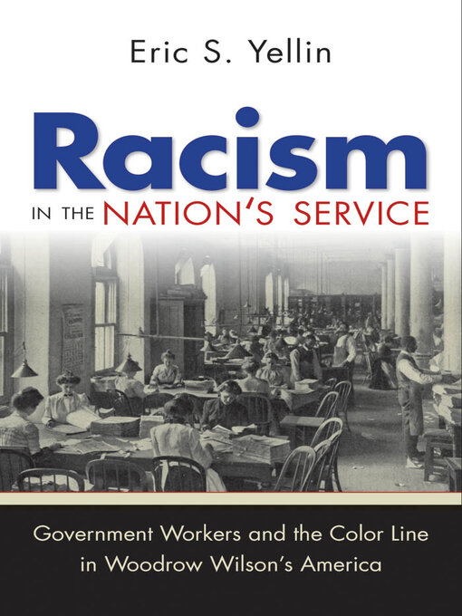 Title details for Racism in the Nation's Service by Eric S. Yellin - Available